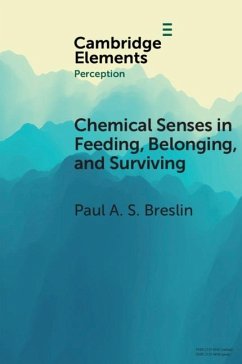 Chemical Senses in Feeding, Belonging, and Surviving (eBook, ePUB) - Breslin, Paul A. S.