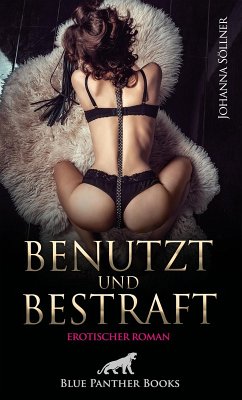 Benutzt und Bestraft   Erotischer Roman (eBook, ePUB) - Söllner, Johanna