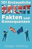 101 Erstaunliche Brexit Fakten und Konsequenzen (eBook, ePUB)