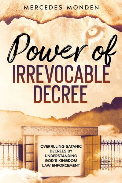 The Power of Irrevocable Decree (eBook, ePUB) The Power of Irrevocable Decree (eBook, ePUB)