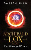 Archibald Lox Volume 2: The Kidnapped Prince (Archibald Lox volumes, #2) (eBook, ePUB)