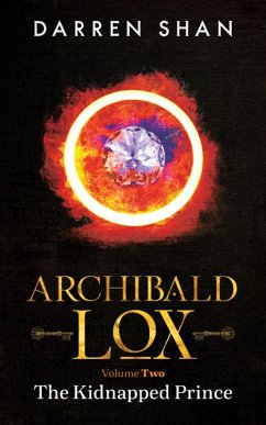 Cover Archibald Lox Volume 2: The Kidnapped Prince (Archibald Lox volumes, #2) (eBook, ePUB)