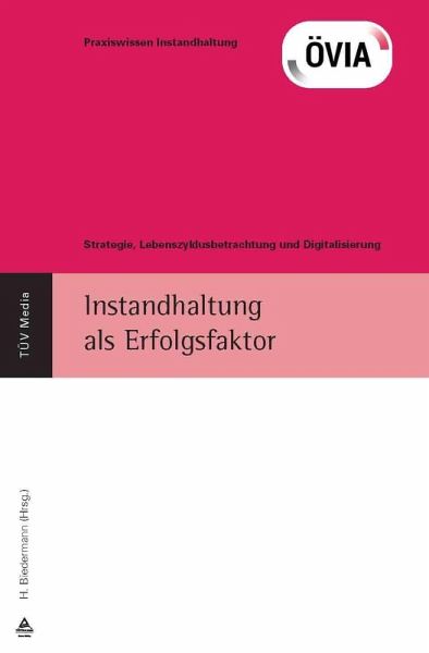 Instandhaltung als Erfolgsfaktor (E-Book, PDF) (eBook, PDF) Instandhaltung als Erfolgsfaktor (E-Book, PDF) (eBook, PDF)