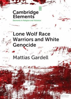 Lone Wolf Race Warriors and White Genocide (eBook, ePUB) - Gardell, Mattias