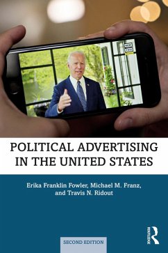 Political Advertising in the United States (eBook, PDF) - Franklin Fowler, Erika; Franz, Michael; Ridout, Travis