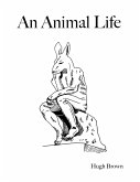 An Animal Life (eBook, ePUB)