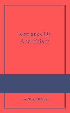 Cover Remarks On Anarchism (eBook, ePUB)