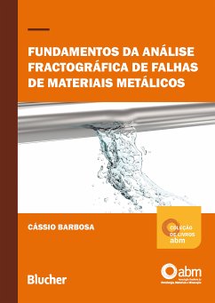 Fundamentos da análise fractográfica de falhas de materias metálicos (eBook, ePUB) - Barbosa, Cássio