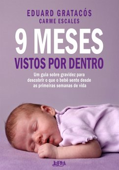 9 meses vistos por dentro (eBook, ePUB) - Gratacós, Eduard; Escales, Carme; Monteiro, Elisa