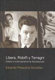 Libera, Ridolfi Y Terragni (eBook, PDF)