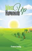 Wake Up Humankind (eBook, ePUB)