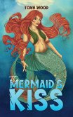 The Mermaid's Kiss (eBook, ePUB)