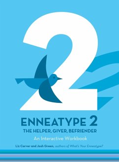 Enneatype 2: The Helper, Giver, Befriender (eBook, ePUB) - Carver, Liz; Green, Josh