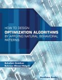 How to Design Optimization Algorithms by Applying Natural Behavioral Patterns (eBook, ePUB)