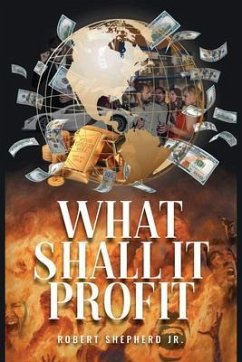 What Shall It Profit? (eBook, ePUB) - Shepherd, Robert