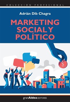 Marketing social y político (eBook, ePUB) - Chagra, Adrian Dib