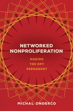 Networked Nonproliferation (eBook, ePUB) - Onderco, Michal