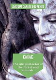 Kaxak: the girl protector of the forest and animals (eBook, ePUB)