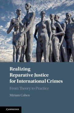 Realizing Reparative Justice for International Crimes (eBook, ePUB) - Cohen, Miriam