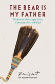The Bear is My Father (eBook, ePUB) The Bear is My Father (eBook, ePUB)