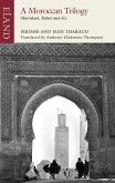 A Moroccan Trilogy (eBook, ePUB) A Moroccan Trilogy (eBook, ePUB)