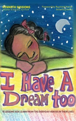 I Have A Dream Too! (eBook, ePUB) - Sessions, Kenneth