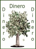 Dinero, dinero, dinero (eBook, ePUB)