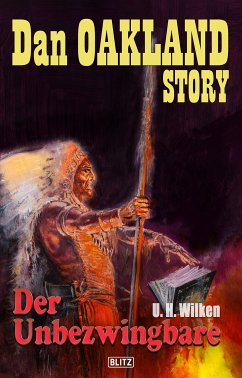 Dan Oakland Story 09: Der Unbezwingbare (eBook, ePUB) - Wilken, U. H.