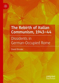 The Rebirth of Italian Communism, 1943–44 (eBook, PDF) - Broder, David