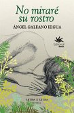 No miraré su rostro (eBook, ePUB) No miraré su rostro (eBook, ePUB)