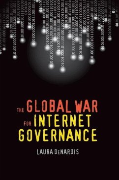 The Global War for Internet Governance (eBook, PDF) - Denardis, Laura
