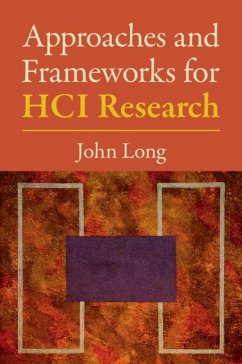 Approaches and Frameworks for HCI Research (eBook, ePUB) - Long, John