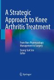 A Strategic Approach to Knee Arthritis Treatment (eBook, PDF)