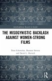 The Misogynistic Backlash Against Women-Strong Films (eBook, PDF)