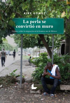 La perla se convirtió en muro (eBook, ePUB) - Gómez, Kike