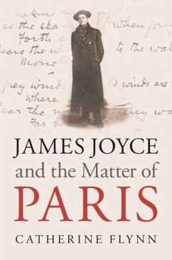 James Joyce and the Matter of Paris (eBook, ePUB) - Flynn, Catherine