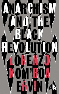 Anarchism and the Black Revolution (eBook, ePUB) - Komboa Ervin, Lorenzo