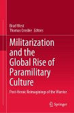 Militarization and the Global Rise of Paramilitary Culture (eBook, PDF)