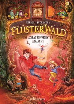 Flüsterwald - Der Schattenmeister erwacht (Flüsterwald, Staffel I, Bd. 4) (eBook, ePUB) - Suchanek, Andreas