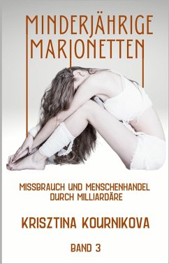 Minderjährige Marionetten Band 3 (eBook, ePUB) - Kournikova, Krisztina