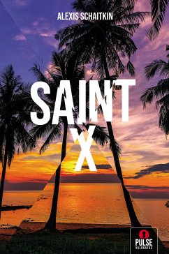 Saint X (eBook, ePUB) - Schaitkin, Alexis