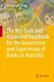 The Key Code and Advanced Handbook for the Governance and Supervision of Banks in Australia (eBook, PDF)