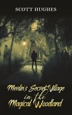 Merlin's Secret Village in the Magical Woodland (eBook, ePUB)