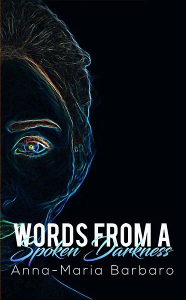 Words from a Spoken Darkness (eBook, ePUB) Words from a Spoken Darkness (eBook, ePUB)