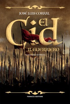 El Cid. Il guerriero (eBook, ePUB) - Luis Corral, José