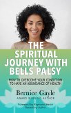 THE SPIRITUAL JOURNEY WITH BELL'S PALSY (eBook, ePUB)