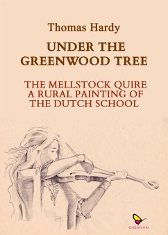 Under the Greenwood Tree (eBook, ePUB) - Thomas, Hardy