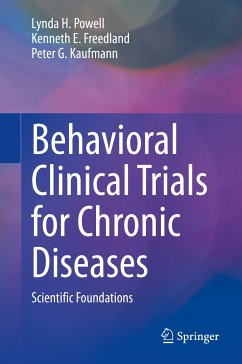 Behavioral Clinical Trials for Chronic Diseases (eBook, PDF) - Powell, Lynda H.; Freedland, Kenneth E.; Kaufmann, Peter G.