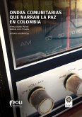 Ondas comunitarias que narran la paz en Colombia (eBook, ePUB)