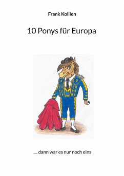 10 Ponys für Europa (eBook, ePUB) - Kollien, Frank